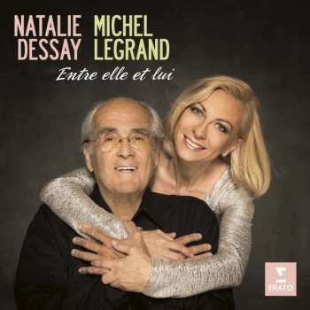 Album Natalie Dessay: Entre Elle Et Lui (Natalie Dessay Sings Michel Legrand)