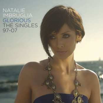 CD Natalie Imbruglia: Glorious: The Singles 97-07 92976