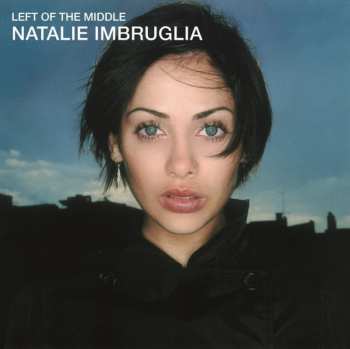 Album Natalie Imbruglia: Left Of The Middle