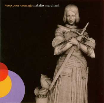Album Natalie Merchant: Keep Your Courage