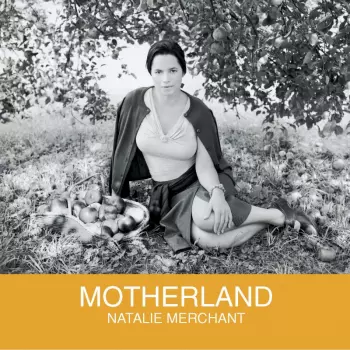 Natalie Merchant: Motherland
