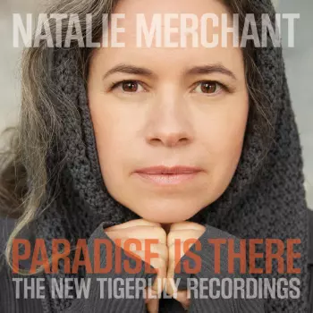 Paradise Is There (The New Tigerlily Recordings)