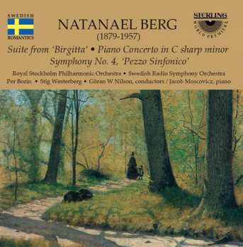 CD Natanael Berg: Suite From "Birgitta" : Piano Concerto In C Sharp Minor : Symphony No. 4 'Pezzo Sinfonico' 437006