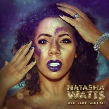 Natasha Watts: 2nd Time Around