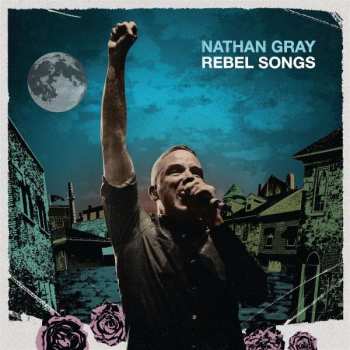 Album Nathan Gray: Rebel Songs