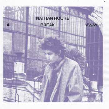 Album Nathan Roche: A Break Away!