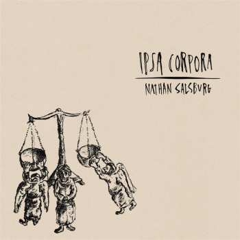 CD Nathan Salsburg: Ipsa Corpora