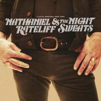Album Nathaniel Rateliff And The Night Sweats: A Little Something More From