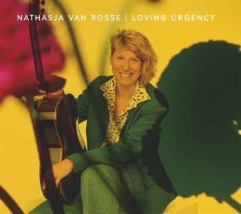 Album Nathasja van Rosse: Loving Urgency