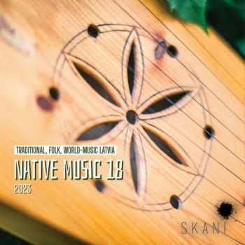 Album Native Music 18: Traditional Folk World Latvia: Native Music 18: Traditional Folk World Latvia