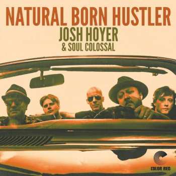 Album Josh Hoyer & Soul Colossal: Natural Born Hustler