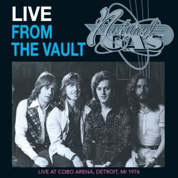 Album Natural Gas: Live From The Vault (Live At Cobo Arena, Detroit, MI 1976)