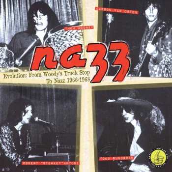 Album Nazz: Nazz Evolution: From Woody's Truck Stop To Nazz 1966-1968