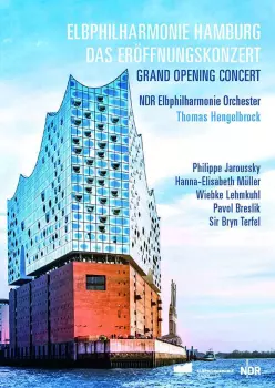 Elbphilharmonie Hamburg - Das Eröffnungskonzert - Grand Opening Concert