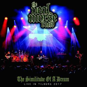 Neal Morse Band: The Similitude Of A Dream (Live In Tilburg 2017)