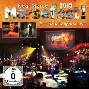 Album Neal Morse: Morsefest! 2015 -? And Sola Scriptura Live