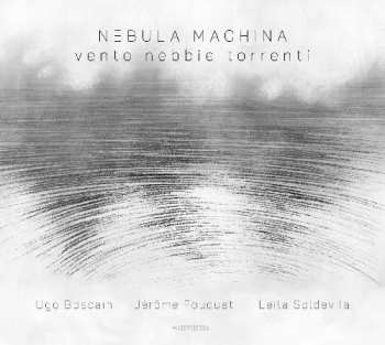 Album Nebula Machina: Vento Nebbie Torrenti