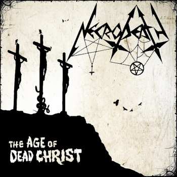 Album Necrodeath: The Age Of Dead Christ