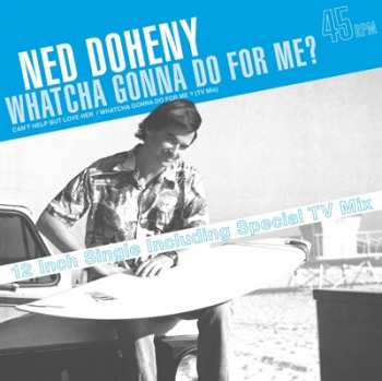 Album Ned Doheny: Whatcha Gonna Do For Me?