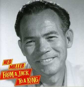 Album Ned Miller: From A Jack To A King
