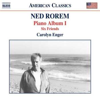 CD Ned Rorem: Piano Album I • Six Friends 535959