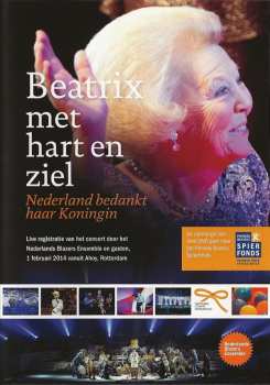 Album Nederlands Blazers Ensemble: Beatrix Met Hart En Ziel (Nederland Bedankt Haar Koningin)