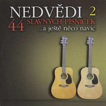 Album Nedvědi: 44 Slavných Písniček ...A Ještě Něco Navíc