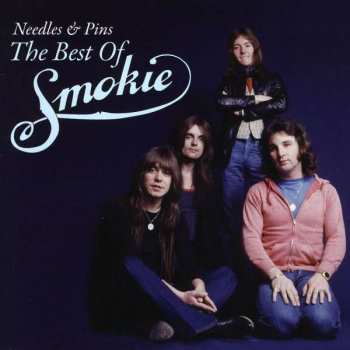 Album Smokie: Needles & Pins: The Best Of Smokie