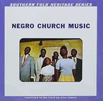 Album Negro Church Music / Various: Negro Church Music