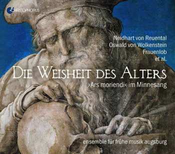 Album Neidhart Von Reuental: Die Weisheit Des Alters: Ars Moriendi Im Minnesang