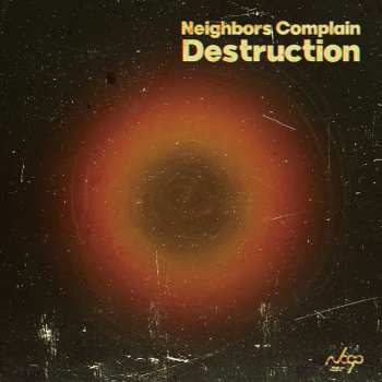 Album Neighbors Complain: Destruction