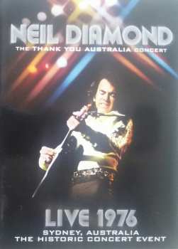 Neil Diamond: The Thank You Australia Concert - Live 1976 - Sydney, Australia - The Historic Concert Event