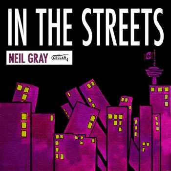 Album Neil Gray: In The Streets