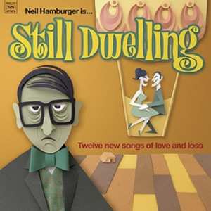 Neil Hamburger: Still Dwelling