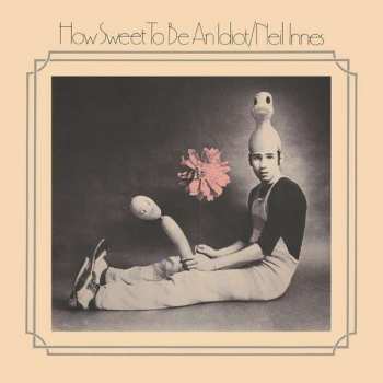 Album Neil Innes: How Sweet To Be An Idiot