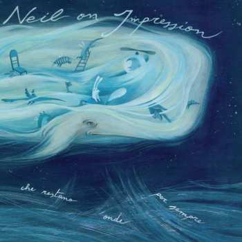 CD Neil On Impression: L'Oceano Delle Onde Che Restano Onde Per Sempre 192825
