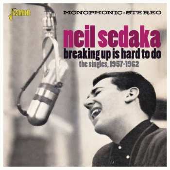 Album Neil Sedaka: Breaking Up Is Hard To Do - The Singles 1957-1962