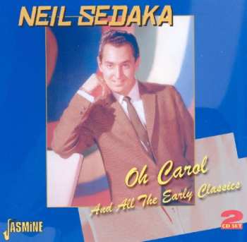 2CD Neil Sedaka: Oh Carol And All The Early Classics 482343