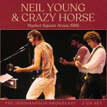 2CD Neil Young: Market Square Arena 1986 427679