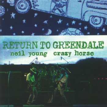 2LP/2CD/DVD/Box Set/Blu-ray Neil Young & Crazy Horse: Return To Greendale DLX | NUM | LTD