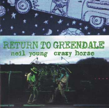 2LP/2CD/DVD/Box Set/Blu-ray Neil Young & Crazy Horse: Return To Greendale DLX | NUM | LTD