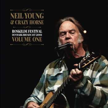 2LP Neil Young: Roskilde Festival Denmark Broadcast 2001 Volume One 432503