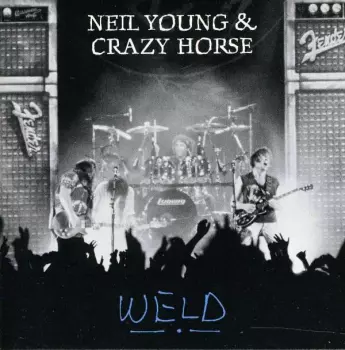 Neil Young & Crazy Horse: Weld