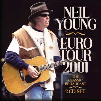 Album Neil Young: Euro Tour 2001