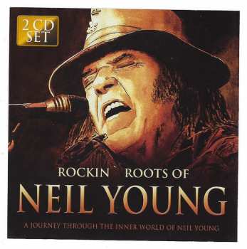 Album Neil Young: Rockin' Roots Of Neil Young