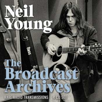 4CD Neil Young: The Broadcast Archives ( Rare Radio Transmissions ) 428708