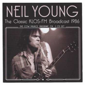 Album Neil Young: The Classic KLOS-FM Broadcast 