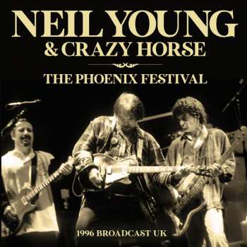 Neil Young: The Phoenix Festival