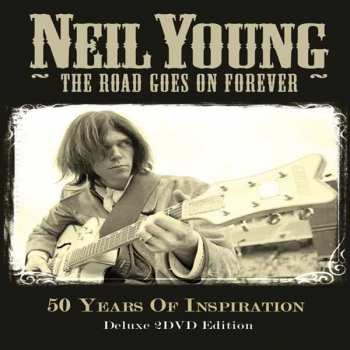 Album Neil Young: The Road Goes On Forever