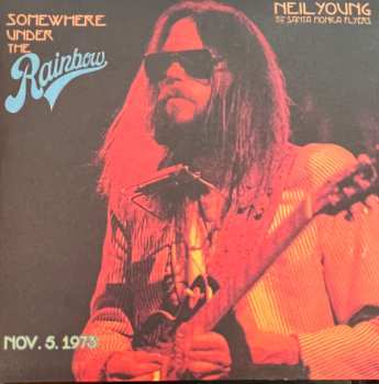 2CD Neil Young: Somewhere Under The Rainbow (Nov. 5. 1973) 444486